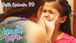 Full Episode 99  Langit Lupa [upl. by Ah468]