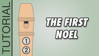 The First Noel 🎄 Recorder Notes Tutorial 🎄 EASY Christmas Songs [upl. by Nichani]