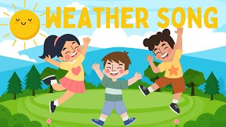 WEATHER SONG  KIDS SONG  CHILD MUSIC  TODDLER  NURSERY MUSIC  KIDS LEARNING SONG  WLYRICS [upl. by Clayton]