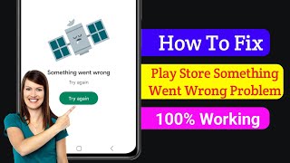 How To Fix Play Store Something Went Wrong Problem। Play Store Server Down [upl. by Ibrab667]