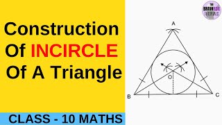 Construction Of Incircle Of A Triangle ।। ICSE class 10 Geometry [upl. by Alemak]