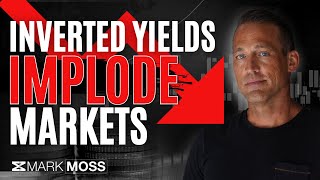 Wall Street Legend Explains How Inverted Bond Yields Implode Markets [upl. by Cire]