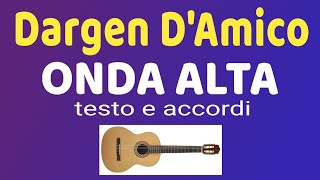 Dargen D’Amico  ONDA ALTA  testo e accordi [upl. by Llerral]