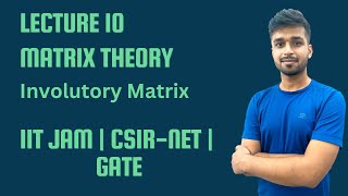 Lecture 10  Involutory Matrix  IITJAM  CSIR Net  Gate  Vivek maths [upl. by Prady]