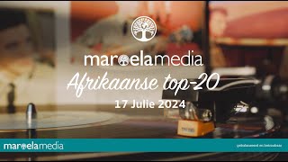 Maroela Media se Afrikaanse top20  17 Julie 2024 [upl. by Annahahs]