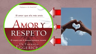 Amor y Respeto  Audiolibro  de Emerson Eggerichs [upl. by Remmer]