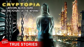 CRYPTOPIA Bitcoin Blockchains and The Future of the Internet  FULL DOCUMENTARY  Torsten Hoffmann [upl. by Dafna]