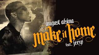 August Alsina ft Jeezy  quotMake It Homequot  Testimony coming 41514 [upl. by Eppillihp]