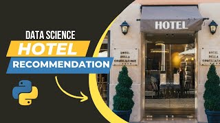 AI Hotel Recommendation System using Python and Machine Learning  Data Sciene Project [upl. by Inotna719]