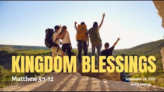 quotKingdom Blessingsquot  September 24 2023 [upl. by Hui]