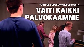 Vaiti kaikki palvokaamme  Virsi 228a [upl. by Ardnasyl]