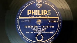 To Evry Girl  To Evry Boy Johnnie Ray Philips 78rpm Shellac Record from 1954 BSR Turntable GU4 [upl. by Tresa624]