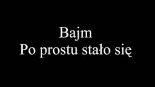 Bajm Po prostu stalo sie [upl. by Corbie426]