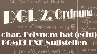 Mathe LF  DGL 2 Ordnung 4a Das charakteristische Polynom  Teil 3 [upl. by Drauode864]