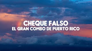 Cheque falso  El Gran Combo de Puerto Rico letra [upl. by Aenej]