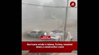 Hurricane winds in Adana Turkey knocked down a construction crane [upl. by Muraida]