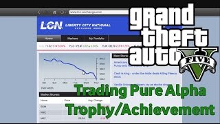 GTA V  Trading Pure Alpha Make A Profit Over Your Total Investments In The Stock Market [upl. by Ennaus]