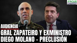 En Vivo Audiencia PRECLUSIÓN Gral ZAPATEIRO y Exministro DIEGO MOLANO Por PUBLICACIONES contra PETRO [upl. by Mosenthal]