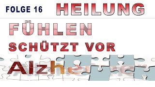 NEUZEIT  HEILUNG Fühlen schützt vor ALZHEIMER  NAMAHIM [upl. by Netsirt843]