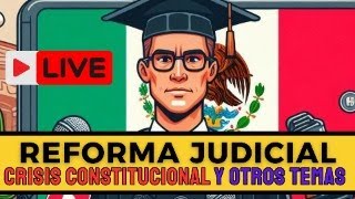 🎙️Plática en vivo sobre REFORMA JUDICIAL y otros temas [upl. by Eelarak947]