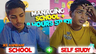 Managing 8 hours of study  with school ✌️ Jee aspirant study vlog with school 📚Class 11 study vlog [upl. by Omrellig]