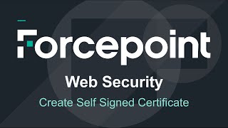 Create a Self Signed Certificate for HTTPS SSL Decryption  Forcepoint Web Security [upl. by Roxana]