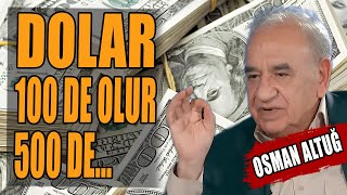 Dolar 100 de Olur 500 de Osman Altuğ Anlattı [upl. by Niwre262]