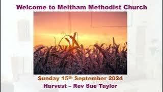 Meltham Methodist Church 15th September 2024 [upl. by Ahsienauq]