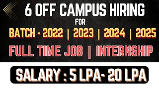 6 OFF Campus drive for 2024 batch  Internships 2024  Freshers Jobs 2024  Off campus Hiring [upl. by Einhoj]