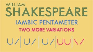 Iambic Pentameter Explained Part 3 More Variations [upl. by Yentrok]