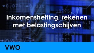 Inkomensheffing belastingschijven nivellering van inkomens  Economie voor vwo  Levensloop [upl. by Walley884]