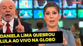 MILAGRE Daniela Lima ARREGAÇA Lula ao vivo na Globo após petista chamar Bolsonaro de covarde [upl. by Idell636]