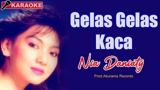 Nia Daniaty  Gelas Gelas Kaca Karaoke [upl. by Seadon749]