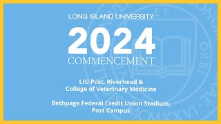 LIU Post Riverhead amp College of Veterinary Medicine Commencement Live Stream [upl. by Niala]