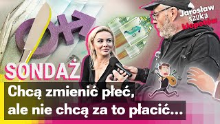 Sondaż Czy Polacy są gotowi finansować nieznajomym zmianę płci [upl. by Anead]