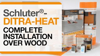 How to install DITRAHEAT over Wood Start to Finish [upl. by Rafaela]