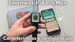 ✅️ Smartwatch i8 Pro Max  Review y Configuración COMPLETA  HryFine [upl. by Greg540]