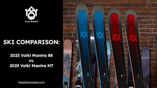 Ski Comparison Volkl Mantra 88 vs Volkl Mantra M7 [upl. by Lehsar]