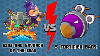 Ezili and Navarch of the Seas vs 5 Fortified BADs in BTD6 [upl. by Bubb]