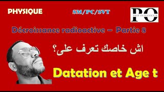 décroissance radioactive  partie 8 Datation par radioactivité [upl. by Kcirdled263]