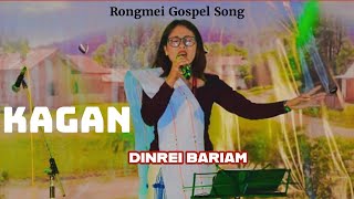 KAGAN with Lyrics  Rongmei Gospel Song  Dinrei Bariam [upl. by Fleming]