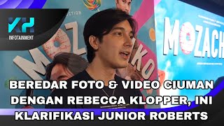 BEREDAR FOTO amp VIDEO CIUMAN DENGAN REBECCA KLOPPER INI KLARIFIKASI JUNIOR ROBERTS [upl. by Rachel353]