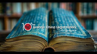 CUHK LAW 10th Year Greater China Legal History Seminar Series 20242025 [upl. by Eesdnil]