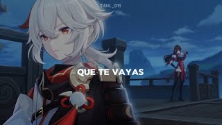 quotte vas porque yo quiero que te vayasquot [upl. by Uok]