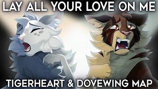 LAY ALL YOUR LOVE ON ME  Complete Warrior Cats MAP [upl. by Fugate]