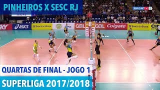 Pinheiros x Sesc RJ  Quartas de Final JOGO 1  Superliga de VÃ´lei Feminino 20172018 [upl. by Elwin]