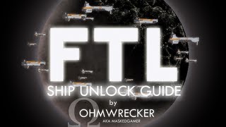 FTL Ship Unlock Guide By Ohm  Unlock ALL The Ships [upl. by Follmer381]