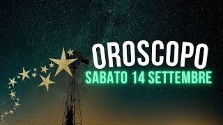 Oroscopo e classifica di Sabato 14 Settembre [upl. by Brande898]