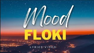 Floki🇳🇵 MOOOD  Official lyrics video  Prod Drilland  melodic drill Type Instrumental [upl. by Enomrej]