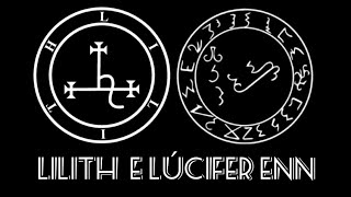 LILITH E LÚCIFER ENN MEDITAÇÃO  lilith and lúcifer enn meditation chant  Leia a descrição [upl. by Nodnol]